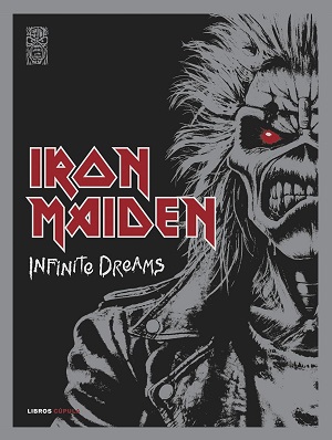 IRON MAIDEN - INFINITE DREAMS: LA HISTORIA VISUAL OFICIAL 